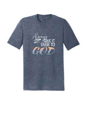 Give It Over To God