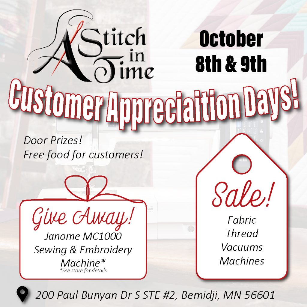 customer appreciation days, giveaways* *see store for details, Discounts on fabric, thread, sewing and vacuum machines!