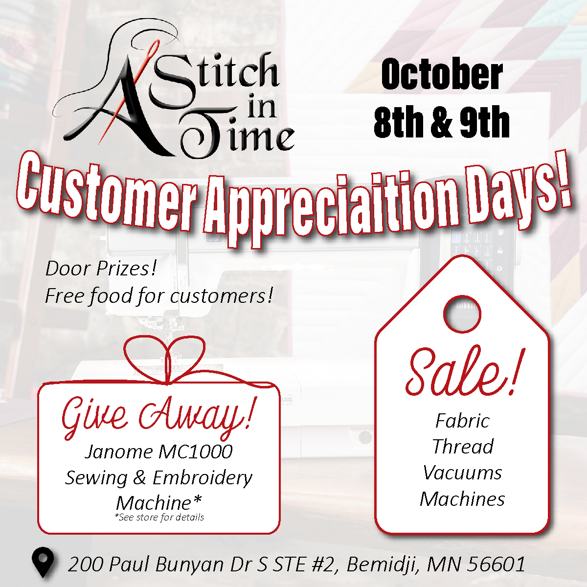 customer appreciation days, giveaways* *see store for details, Discounts on fabric, thread, sewing and vacuum machines!